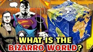 What Is Bizarro World? How Was It Created? What Kind Of People Live There? Exploring The Bizarness!