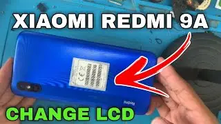 HOW TO CHANGE LCD XIAOMI REDMI 9A | LCD REPLACEMENT XIAOMI REDMI 9A