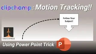 Clipchamp: Motion Tracking!! Using Power Point Trick