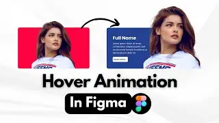 Hover animation in figma | Easy tutorial | Animation | Mouse Hover | Figma Tutorials | Animate