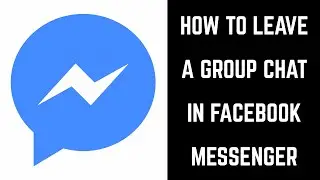 How to Leave a Group Chat in Facebook Messenger (2017)