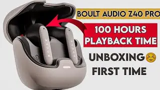 Boult Audio Z40 Pro Unboxing: An Inside Look😱😌