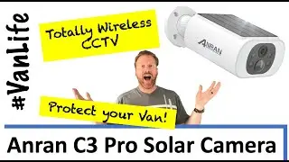 Totally Wire Free Solar WiFi CCTV Camera - Anran C3 Pro Review and Test