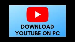 How to Download And Install YouTube On Your Laptop/PC