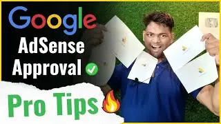 Best Tips to Get Google Adsense Approval Fast 🔥