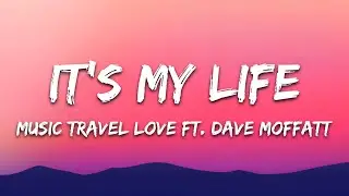 Bon Jovi - It's My Life | Music Travel Love ft. Dave Moffatt (Cover) (Lyrics)