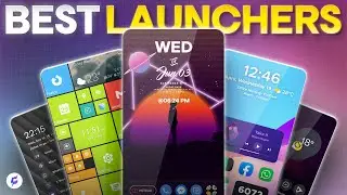 7 Best Android Launchers in 2024