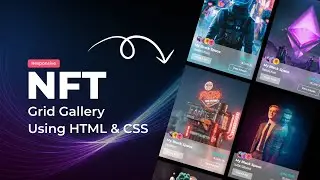 Responsive NFT Grid Gallery Using HTML and CSS | CSS Grid Layout