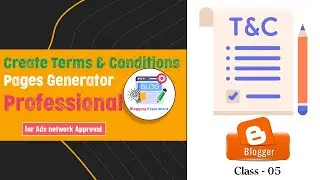 Create Terms and Conditions Pages in Blogger for Ads Network Approval | Blogger Earning Class-5