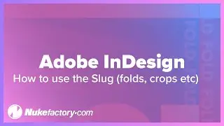 How to use the Slug in Adobe InDesign (fold marks, crop marks etc)