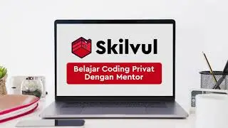 Belajar Coding Privat Dengan Mentor Skilvul