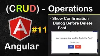 Angular CRUD Operations #11 | Show Confirmation Dialog Before Delete Post in Angular