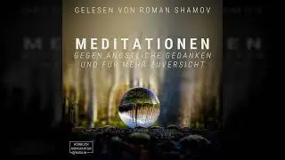 Anna Scheinfrei - Meditationen gegen ängstliche Gedanken und für mehr Zuversicht