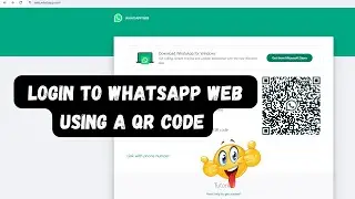 How to Login to WhatsApp Web Using a QR Code (Step-by-Step)?