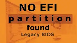 NO EFI SYSTEM PARTITION WAS FOUND IN UBUNTU | SOLUTION LEGACY BIOS