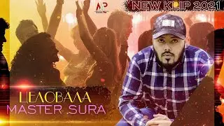 NEW KLIP 2021 Master Sura - ЦЕЛОВАЛА