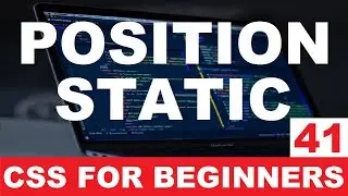 CSS Tutorial 41 : Position static