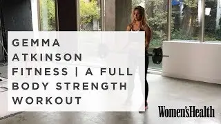 Gemma Atkinson Fitness | Her Full Body Weights Workout For Women