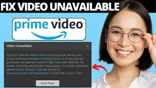 How To Fix Amazon Prime Video Unavailable Error