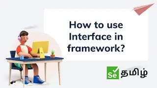 Selenium Framework - Part 2 | Selenium தமிழ் | Selenium Tamil Tutorial