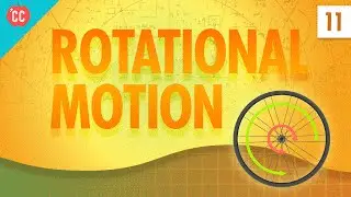 Rotational Motion: Crash Course Physics #11