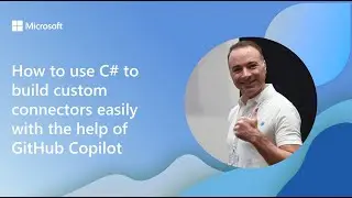 How to use C# to build custom connectors easily with the help of GitHub Copilot