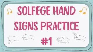 ULTIMATE! Solfege Practice #1 - SOLFEGE HAND SIGNS