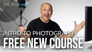 📸 Karl Taylor's FREE Photography Course  (UPDATED 2022)