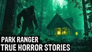 3 Hours Of TRUE Terrifying Park Ranger Horror Stories (Dogman, Sasquatch, Wendigo,Deep Woods,Creepy)