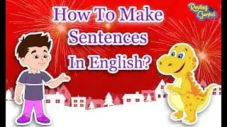 How To Make Sentences In English | English Grammar For Kids with Elvis | Vid #10