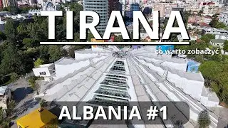 TIRANA i KRUJA -  ALBANIA atrakcje - co warto zobaczyć