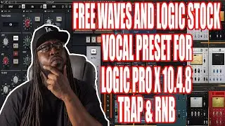 FREE WAVES & LOGIC STOCK PRESETS FOR TRAP & RNB VOCALS || LOGIC PRO X 10.4.8