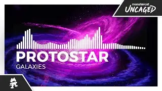 Protostar - Galaxies [Monstercat Release]