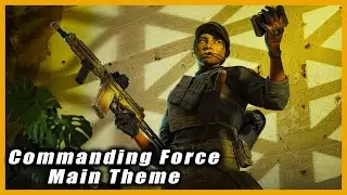 Rainbow Six Siege Operation Commanding Force Main Theme