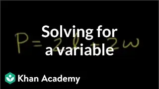 Solving for a variable | Linear equations | Algebra I | Khan Academy