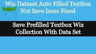 Wix Autofilled texbox not save with wix collection dataset connection form submit issue resloved.