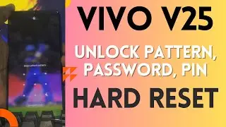 Unlock Your Phone Instantly - Vivo V25 Hard Reset Without PC!