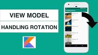 Using ViewModel to Fix Screen Rotation Issues - Android Kotlin example