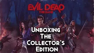 Evil Dead The Game Collectors Edition Unboxing