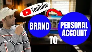 Easily Switch Brand Account to a Personal YouTube Account