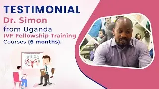 Dr Simon from Uganda: Trainee Testimonials - IVF Training Courses at India IVF Clinic