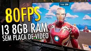 COMO EU JOGO FORTNITE NO MEU I3 E 8GB RAM SEM PLACA DE VÍDEO...