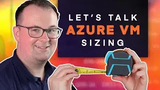 Lets Talk Azure VM Sizes | Azure Masterclass