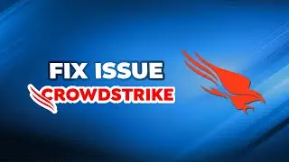 How to Fix CrowdStrike Issue Causing Windows Blue Screen