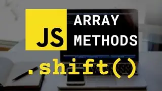 shift Array Method | JavaScript Array Methods