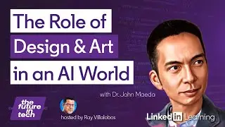 The Role of Design and Art in an AI World with John Maeda