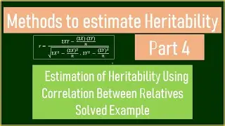 Estimation of Heritability Part 4 | Correlation Between Relatives