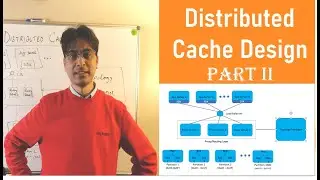 Distributed Cache System Design - Part II | Google Interview Question