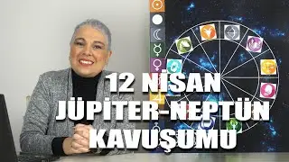 12 Nisan Jüpiter-Neptün Kavuşumu #astroloji #aylıkburçyorumu