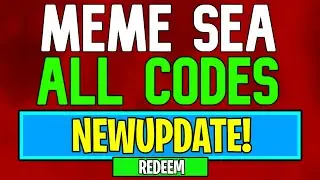 New Meme Sea Codes | Roblox Meme Sea Codes (July 2024)